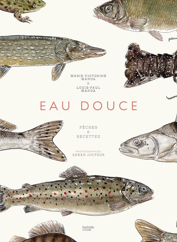 Eau Douce: Pêches & Recettes