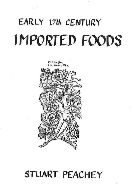 Early 17th Century Imported Foods