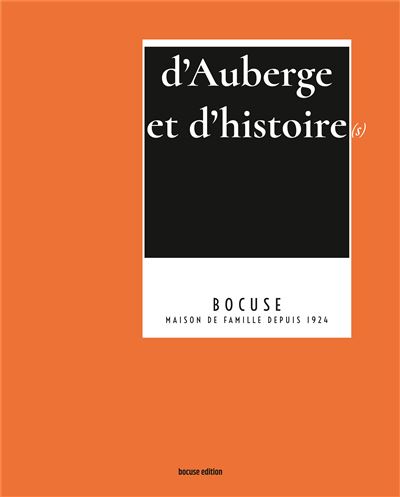 D'Auberge et d'Histoire(s): Bocuse Maison de Famille Depuis 1924