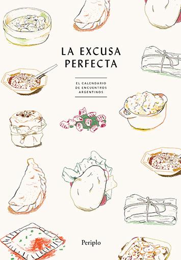 La Excusa Perfecta: El Calendario De Encuentros Argentinos (in Spanish With Eng