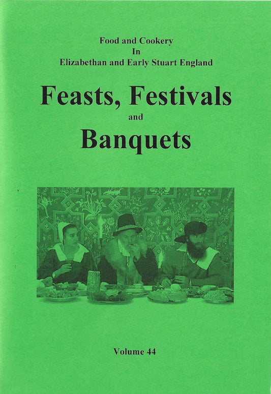 Feasts, Festivals and Banquets (Volume 44)