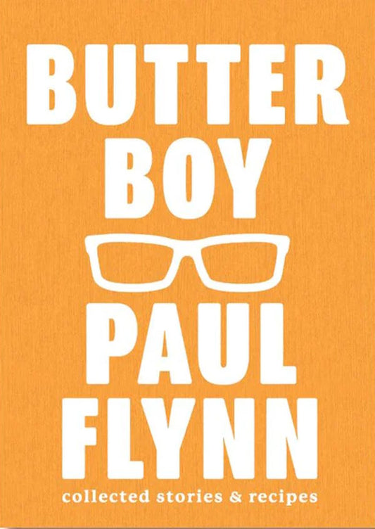 Butter Boy: Collected Stories and Recipes
