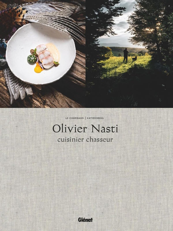 Olivier Nasti: Cuisinier Chasseur