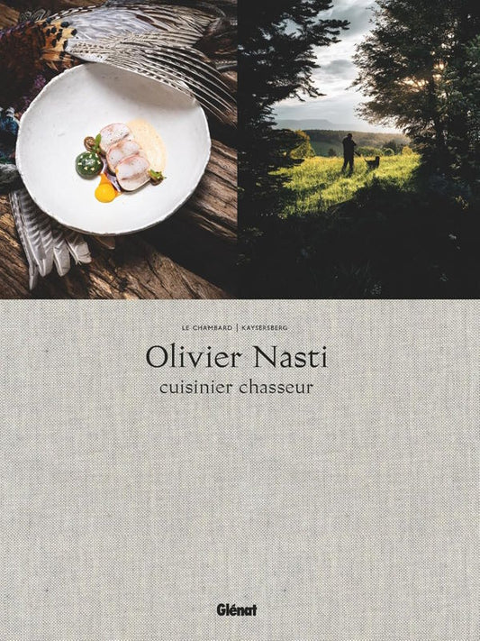 Olivier Nasti: Cuisinier Chasseur