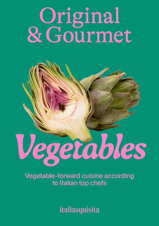 Original and Gourmet: Vegetables