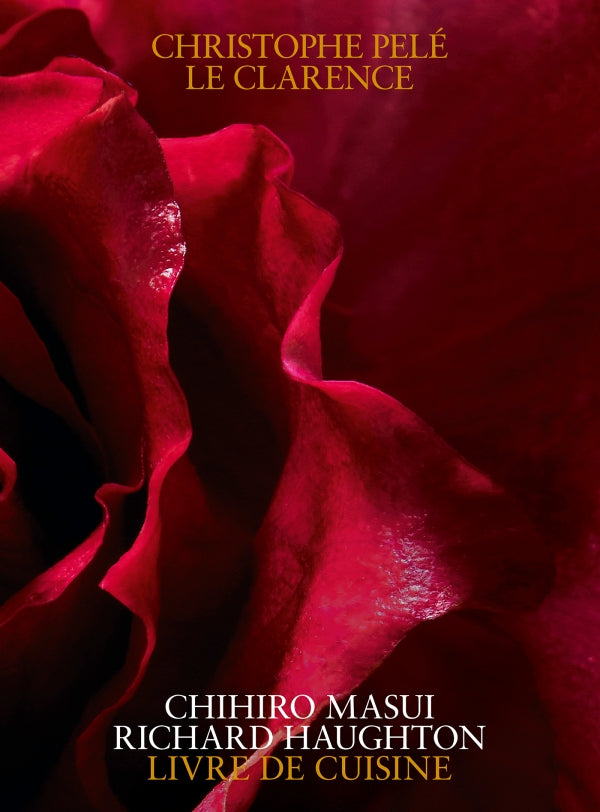 Christophe Pele, Le Clarence; Livre De Cuisine