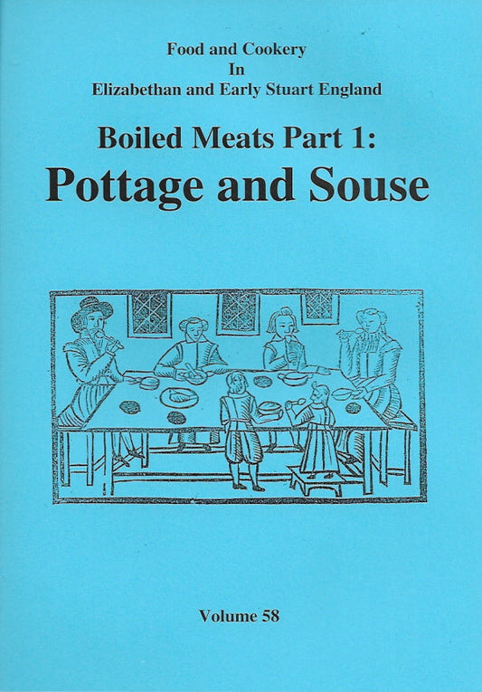 Boiled Meats Part 1: Pottage and Souse (Volume 58)